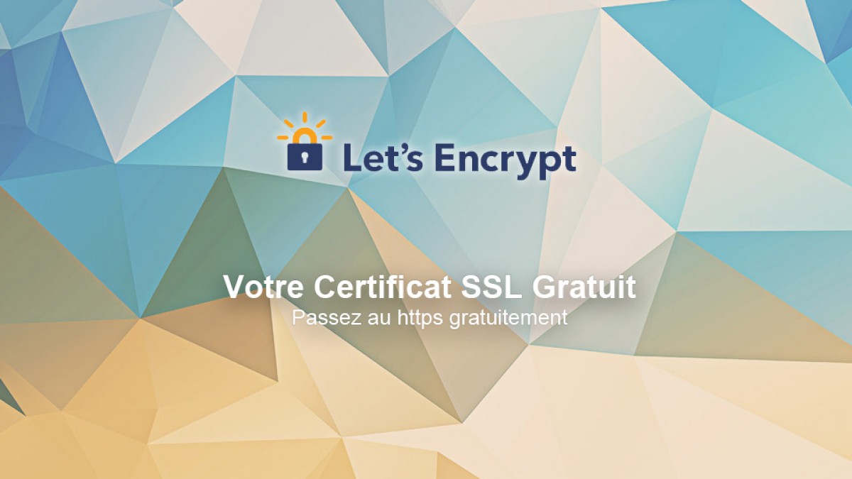 HTTPS gratuit avec le certificat SSL de Let’s Encrypt